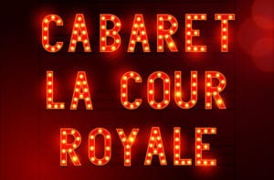 enseigne cabaret la cour royale