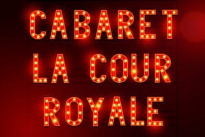 cabaret la cour royale présentation site