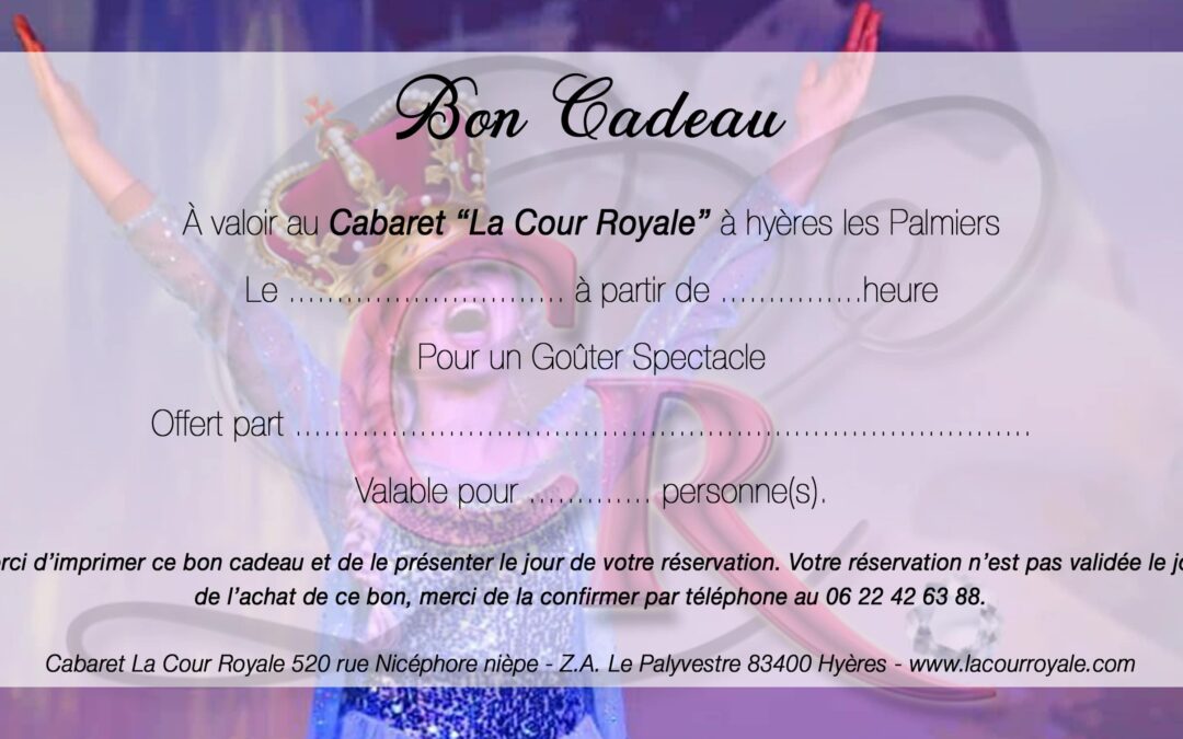 Bon cadeau La cour royale cabaret pour les goûters spectacles